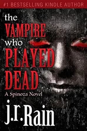 The Vampire Who Played Dead (Spinoza Trilogy Book 2)