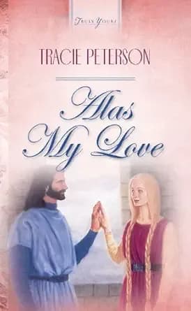 Alas My Love (Truly Yours Digital Editions Book 164)