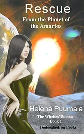 The Witches' Stones Book One - Rescue from the Planet of the Amartos