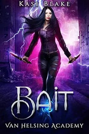 Bait: Van Helsing Academy (Order of the Spirit Realm Book 1)