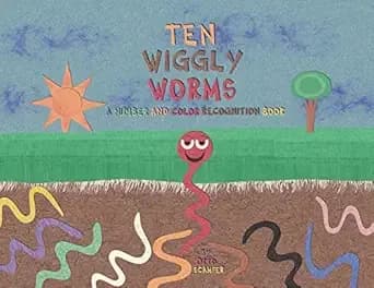 Ten Wiggly Worms: A Number And Color Recognition Book