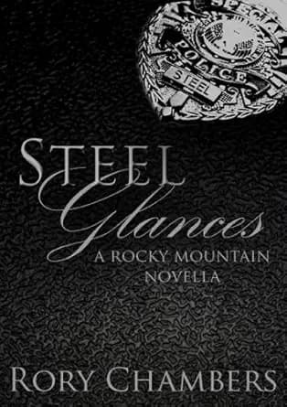 Steel Glances (Rocky Mountain Novella Series Book 1)