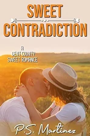 Sweet Contradiction: A Sweet, Small Town Romance (Dent County Romance Book 1)