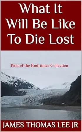 What It Will Be Like To Die Lost