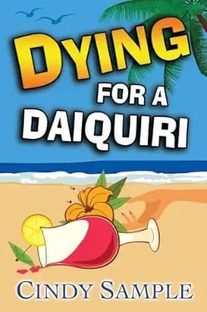 Dying for a Daiquiri (Laurel McKay Mysteries Book 3)