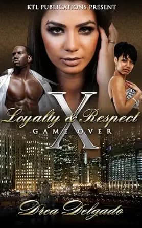 Loyalty & Respect 10: Game Over