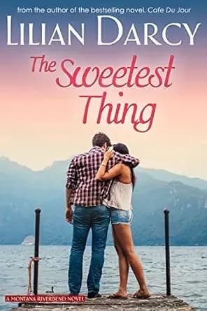 The Sweetest Thing (Montana Riverbend series Book 2)