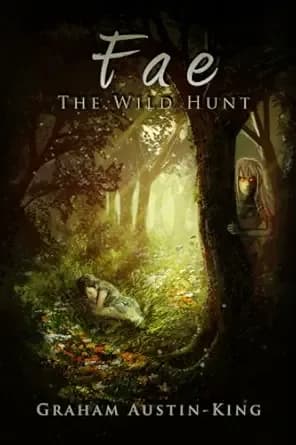 Fae: The Wild Hunt: An Epic Fantasy Adventure (The Riven Wyrde Saga Book 1)