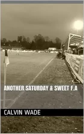 Another Saturday & Sweet F.A