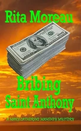 Bribing Saint Anthony (A Mary Catherine Mahoney Mystery Book 1)