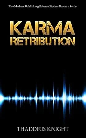 Karma: Retribution (The Medusa Publishing Science Fiction Series Book 1)