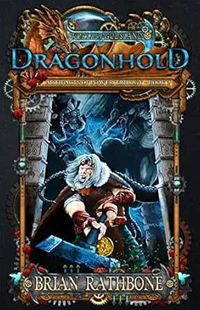 Dragonhold: Dragons rule in this Young Adult Epic Fantasy Adventure (The Artifacts of Power trilogy Book 2)