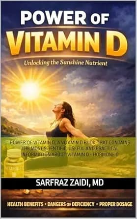 Power of Vitamin D: A Vitamin D Book That Contains The Most Scientific, Useful And Practical Information About Vitamin D - Hormone D