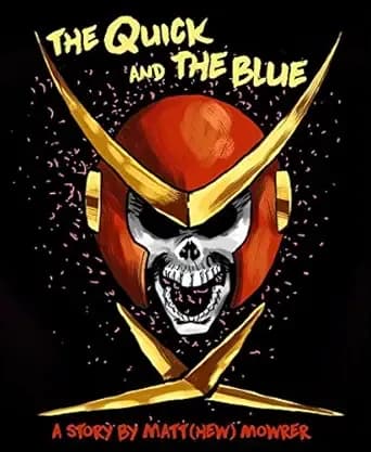 The Quick and the Blue: A Mega Man Story (The Megas Universe)