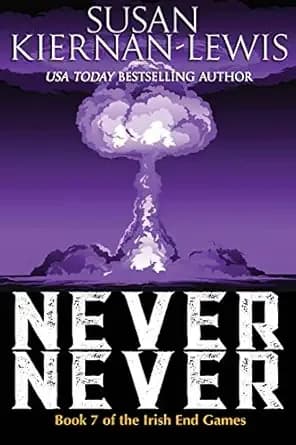Never Never: Book 7 of the Irish End Games
