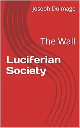 Luciferian Society: The Wall