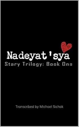 Nadeyat'sya: The Memoirs of Nadya Illyushin: Stary Trilogy