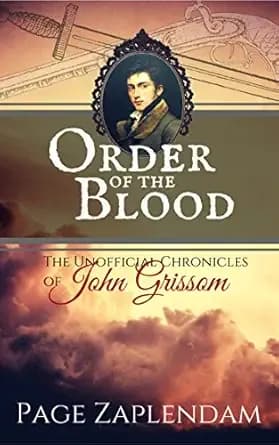 Order of the Blood: Historical Vampire Mystery (The Unofficial Chronicles of John Grissom Book 1)