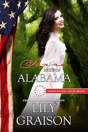 Anna: Bride of Alabama: American Mail-Order Brides Series Book 22
