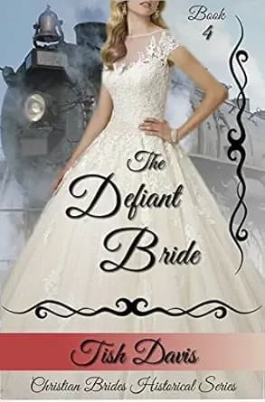 The Defiant Bride: Christian Brides Historical Series