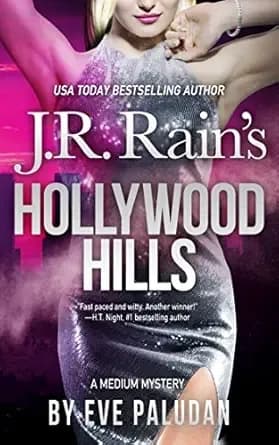 J.R. Rain's Hollywood Hills: A Paranormal Mystery (Medium Mysteries Book 3)