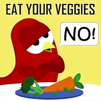 Children's Book: Eat Your Veggies - NO! [Bedtime and Monster Stories for Kids] (Sammy Bird)