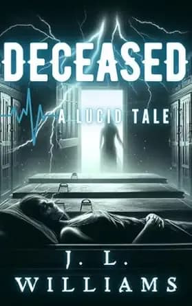 Deceased: A Lucid Tale