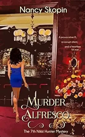 Murder Alfresco: The 7th Nikki Hunter Mystery (Nikki Hunter Mysteries)
