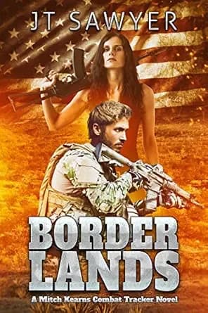 Borderlands: A Mitch Kearns Combat-Tracker, Black-Ops Thriller (Mitch Kearns Combat Tracker Series Book 6)