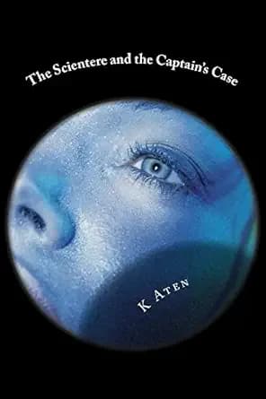 The Scientere and the Captain's Case (Adventures of An Awkward Scientere Book 1)