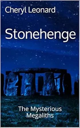 Stonehenge: The Mysterious Megaliths