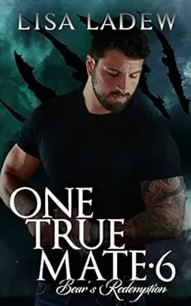 One True Mate 6: Bear's Redemption