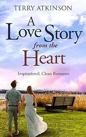 A Love Story from the Heart: Sweet, Clean Romance (Love Stories Series Book 1)