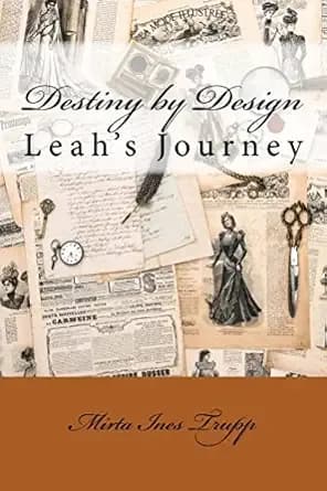 Destiny By Design: Leah's Journey