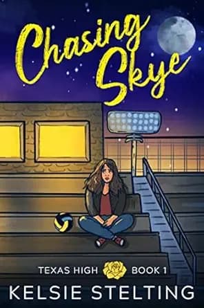 Chasing Skye (Texas High Book 1)