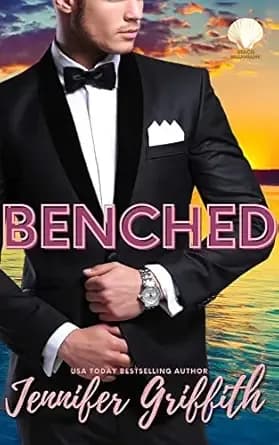 Benched: A Second Chances Sports Romance (Beach Billionaire Book 3)