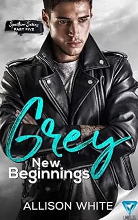 Grey: New Beginnings (Spectrum Series Book 5)