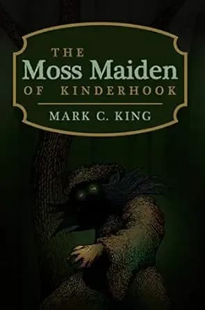 The Moss Maiden of Kinderhook