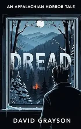 Dread: An Appalachian Horror Tale