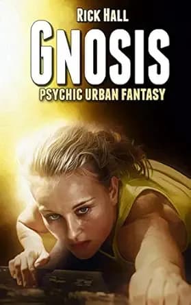 Gnosis: A Psychic Urban Fantasy