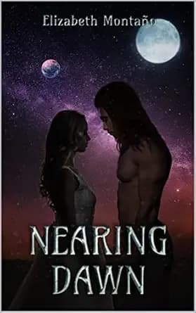 Nearing Dawn: Nothing Can Stop Fated Love (The Eternal Dawn Trilogy Book 2)