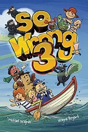 So Wrong 3: highly original hilarity for 10-12 year olds
