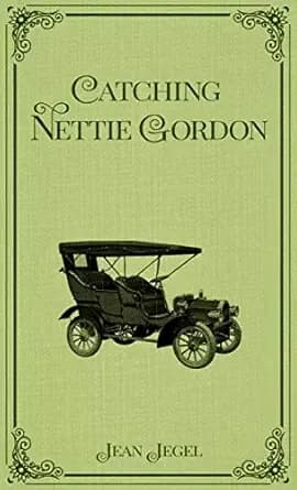 Catching Nettie Gordon: A 1900s Romance Novel of Implausible Love
