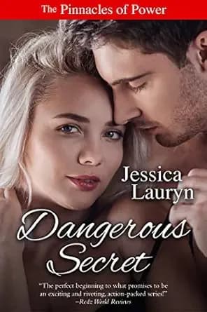 Dangerous Secret: A Suspenseful Small Town Mystery Romance (The Pinnacles of Power Series Book 1)