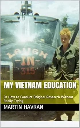 My Vietnam Education: Or How to Conduct Original Research Without Really Trying