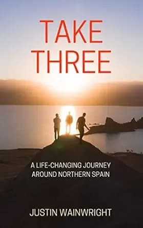 Take Three: A Life-changing Journey around Northern Spain
