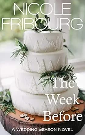 The Week Before (Wedding Season Novel)