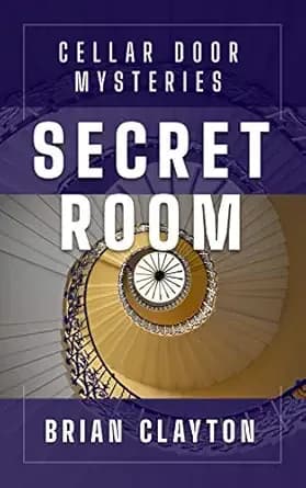 CELLAR DOOR MYSTERIES: SECRET ROOM: children’s adventure short story