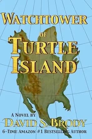 Watchtower of Turtle Island: Templars and the Antichrist (Templars in America Series Book 10)