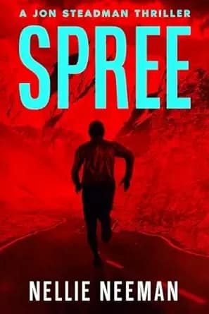 Spree: An International Adventure Novel (Jon Steadman Thriller Series Book 1)
